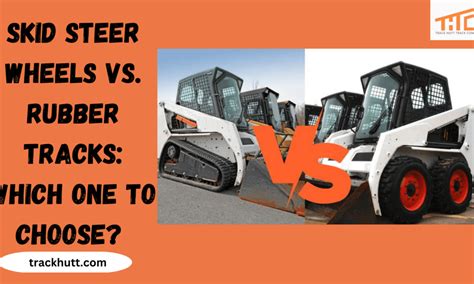 skid steer steel tracks vs rubber tracks|best aftermarket rubber tracks.